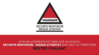  Plan VIPIGIPIRATE est replacé au niveau Sécurité 